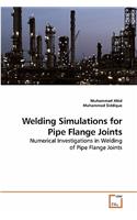 Welding Simulations for Pipe Flange Joints