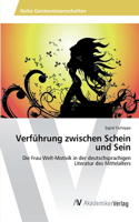 Verführung zwischen Schein und Sein