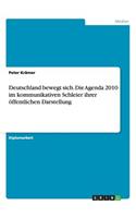 Deutschland bewegt sich. Die Agenda 2010 im kommunikativen Schleier ihrer öffentlichen Darstellung