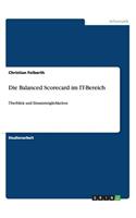 Die Balanced Scorecard im IT-Bereich: Überblick und Einsatzmöglichkeiten