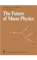 The Future of Muon Physics