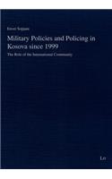 Military Policies and Policing in Kosova Since 1999, 5