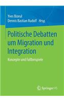 Politische Debatten Um Migration Und Integration