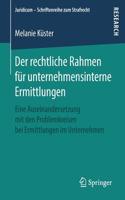 Der Rechtliche Rahmen Für Unternehmensinterne Ermittlungen