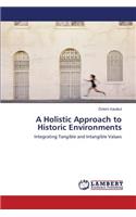 A Holistic Approach to Historic Environments