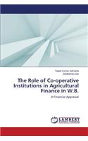 Role of Co-Operative Institutions in Agricultural Finance in W.B.