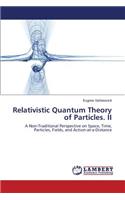 Relativistic Quantum Theory of Particles. II