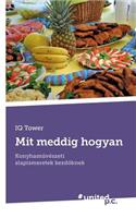 Mit Meddig Hogyan