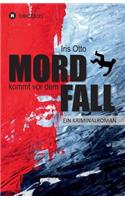 Mord kommt vor dem Fall