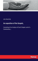 An exposition of the Gospels,