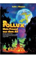 POLLUX - Mein Freund aus dem All