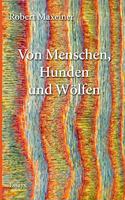 Von Menschen, Hunden und Wölfen