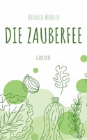 Die Zauberfee: Gedichte