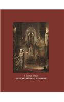 A Strange Magic: Gustave Moreau's Salome