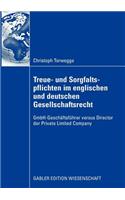 Treue- und Sorgfaltspflichten im englischen und deutschen Gesellschaftsrecht: GmbH-Geschäftsführer versus Director der Private Limited Company(German)