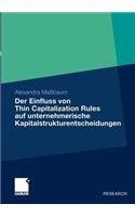 Der Einfluss Von Thin Capitalization Rules Auf Unternehmerische Kapitalstrukturentscheidungen