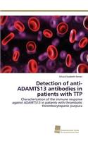 Detection of anti-ADAMTS13 antibodies in patients with TTP