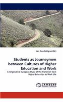 Students as Journeymen Between Cultures of Higher Education and Work