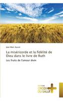 Miséricorde Et La Fidélité de Dieu Dans Le Livre de Ruth