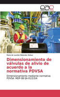 Dimensionamiento de válvulas de alivio de acuerdo a la normativa PDVSA