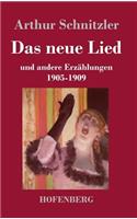 Das neue Lied: und andere Erzählungen 1905-1909