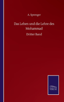 Leben und die Lehre des Mohammad: Dritter Band