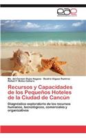 Recursos y Capacidades de los Pequeños Hoteles de la Ciudad de Cancún