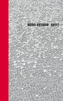 Mona Hatoum: Shift