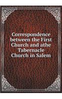 Correspondence Between the First Church and Athe Tabernacle Church in Salem