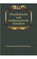 Physikalische und mathematische Schriften: (German)