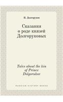 Tales about the Kin of Prince Dolgorukov