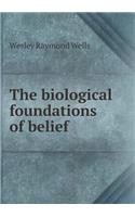 The Biological Foundations of Belief