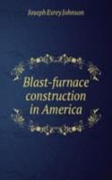 Blast-furnace construction in America