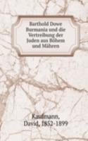 Barthold Dowe Burmania und die Vertreibung der Juden aus Bohem und Mahren