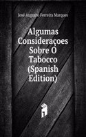 Algumas Consideracoes Sobre O Tabocco (Spanish Edition)