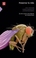 Preservar La Vida. de Como Nuestra Salud Depende de La Biodiversidad