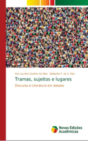 Tramas, sujeitos e lugares