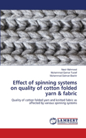 Effect of spinning systems on quality of cotton folded yarn & fabric