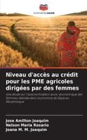 Niveau d'accès au crédit pour les PME agricoles dirigées par des femmes
