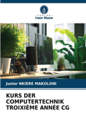 Kurs Der Computertechnik Troixième Année CG