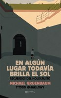 Algún Lugar Todavía Brilla El Sol