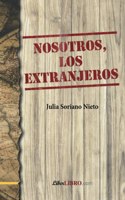 Nosotros, los extranjeros