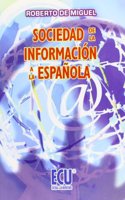 Sociedad de la informacion a la espanola (Spanish Edition)
