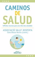 Caminos de salud: Infinitos recursos para una vida mas saludable