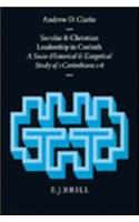 Secular and Christian Leadership in Corinth: A Socio-Historical and Exegetical Study of 1 Corinthians 1-6