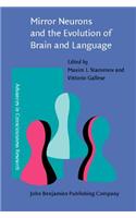 Mirror Neurons and the Evolution of Brain and Language