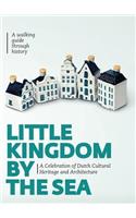 Little Kingdom by the Sea: Secrets of the Klm Houses Revealed