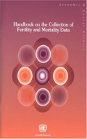 Handbook on the Collection of Fertility and Mortality Dat
