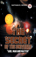 Secret Of The Universe 