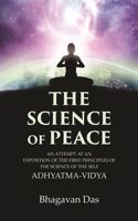 The Science of Peace: An Attempt at an Exposition of the first Principles of the Science of the Self, Adhyatma-Vidya [Hardcover]